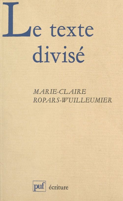 ebook cover of Le texte divisé, by Marie-claire Ropars-wuilleumier
