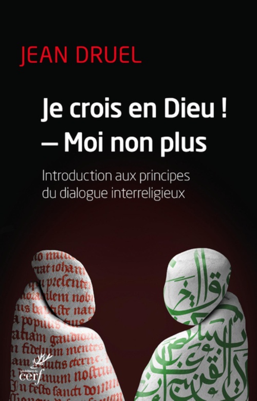 ebook cover of JE CROIS EN DIEU !, MOI NON PLUS, by Jean Druel