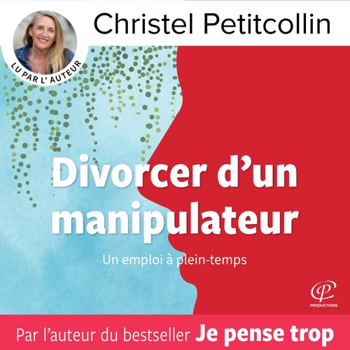 Couverture audiobook de Divorcer d'un manipulateur, de Christel Petitcollin
