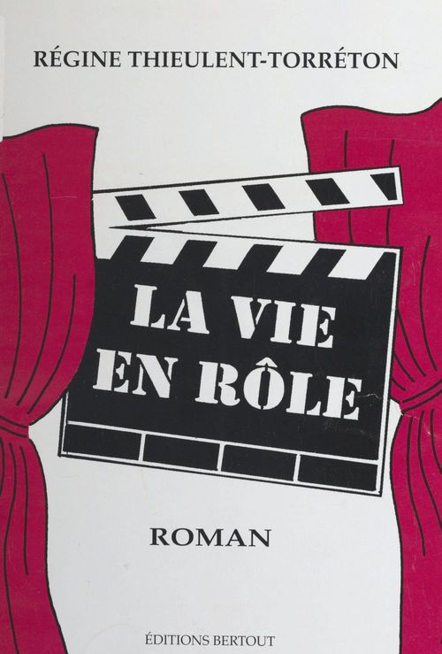 Couverture ebook de La vie en rôle, de Regine Thieulent-Torreton
