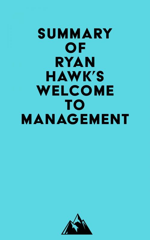 ebook cover of Summary of Ryan Hawk's Welcome to Management, by Everest Media