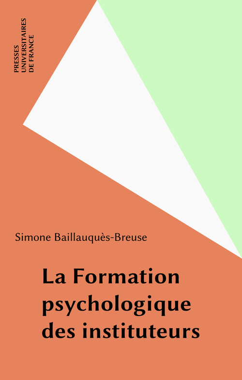 Couverture ebook de La Formation psychologique des instituteurs, de Simone Baillauques