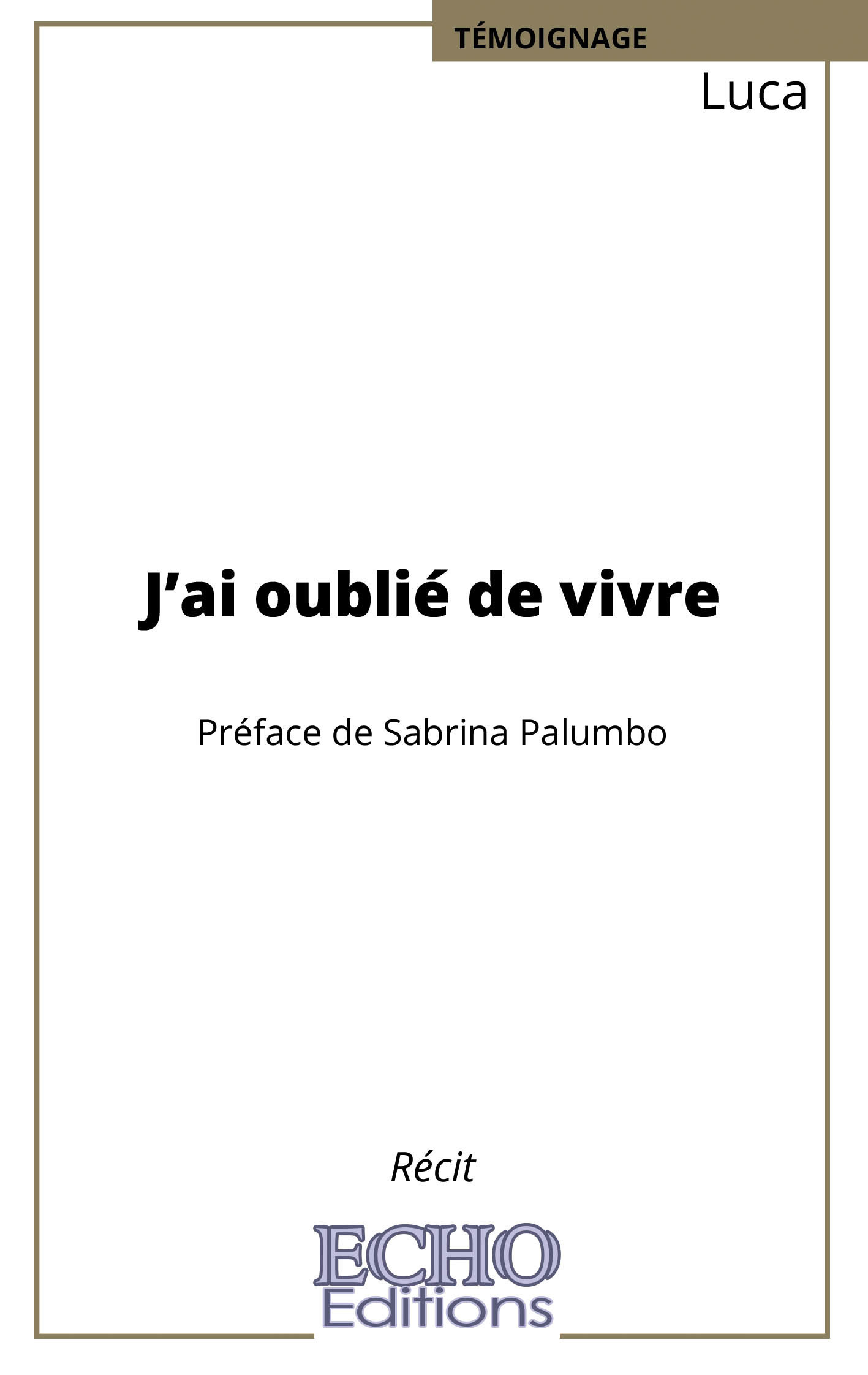 Couverture ebook de J´ai oublié de vivre, de Luca