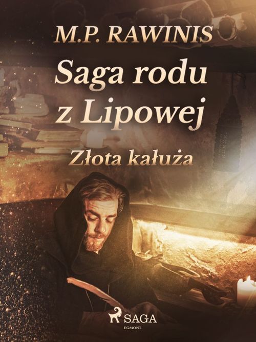 Couverture ebook de Saga rodu z Lipowej 11: Zlota kaluza, de Marian Piotr Rawinis