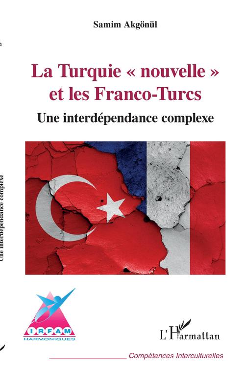 ebook cover of La Turquie "nouvelle" et les Franco-Turcs, by Samim Akgonul