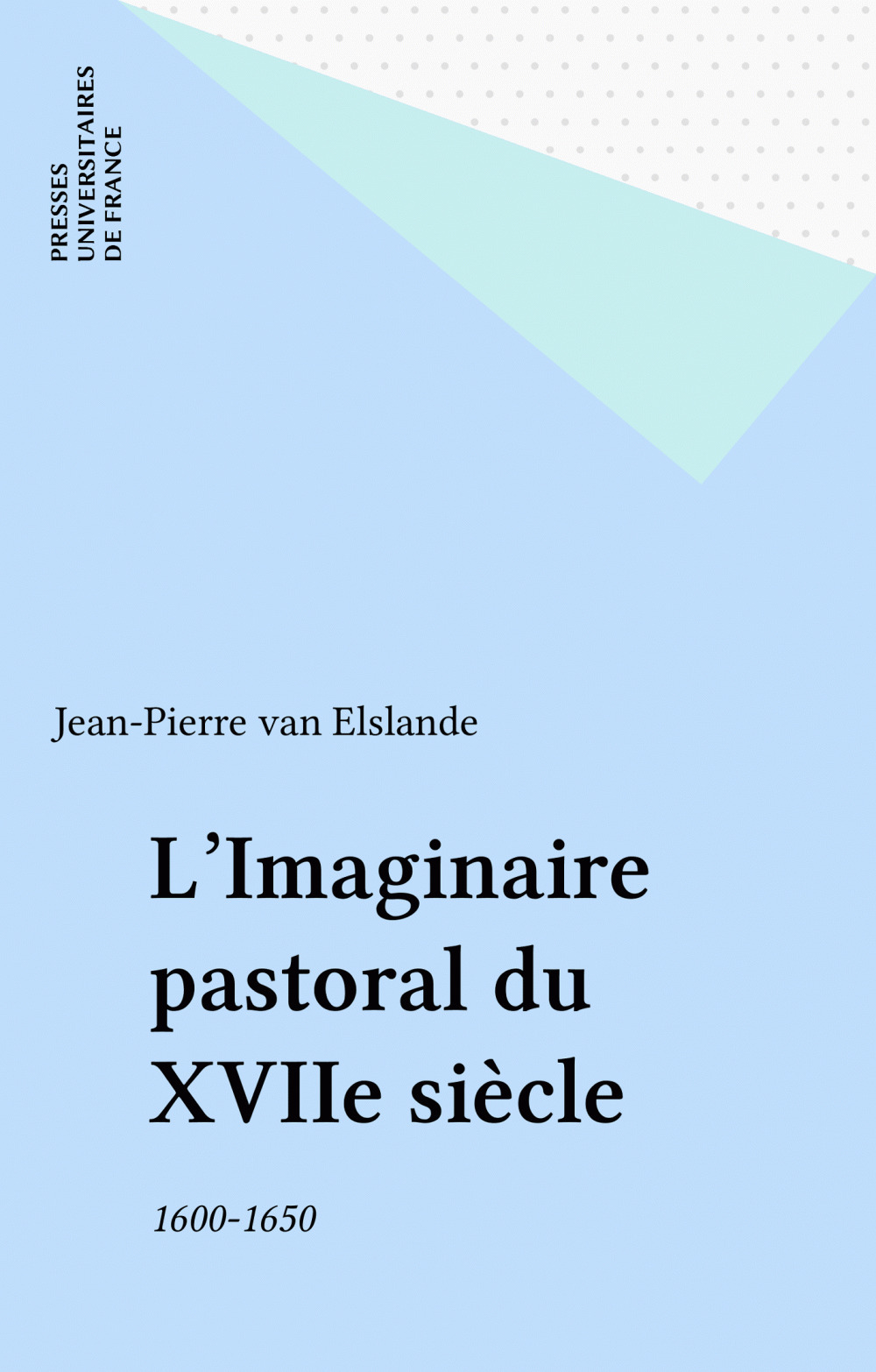 Couverture ebook de L'Imaginaire pastoral du XVIIe siècle, de Van Elslande J.P