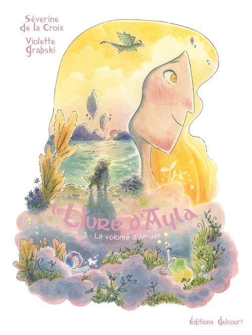 ebook cover of Le Livre d'Ayla T03 - La Volonté d'Ah-uile, by Séverine de La Croix, Violette Grabski