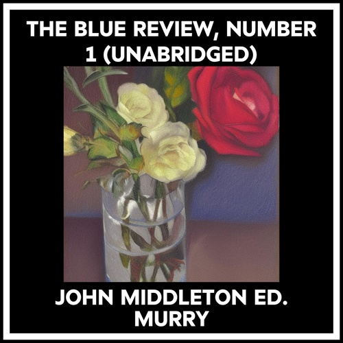 audiobook cover of The Blue Review, Number 1 (Unabridged), by John Middleton Ed. Murry