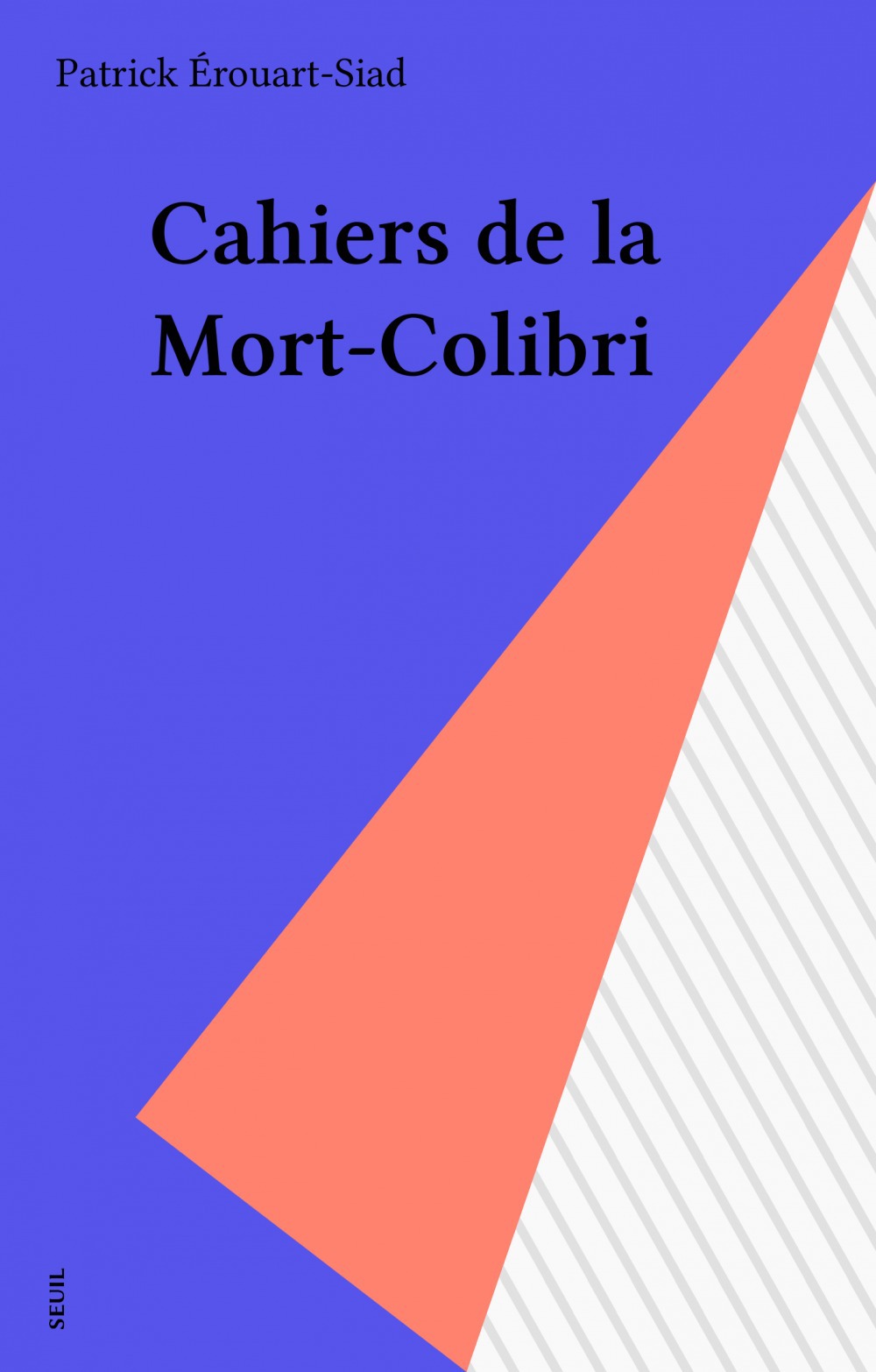 ebook cover of Cahiers de la Mort-Colibri, by Erouart-Siad Patrick
