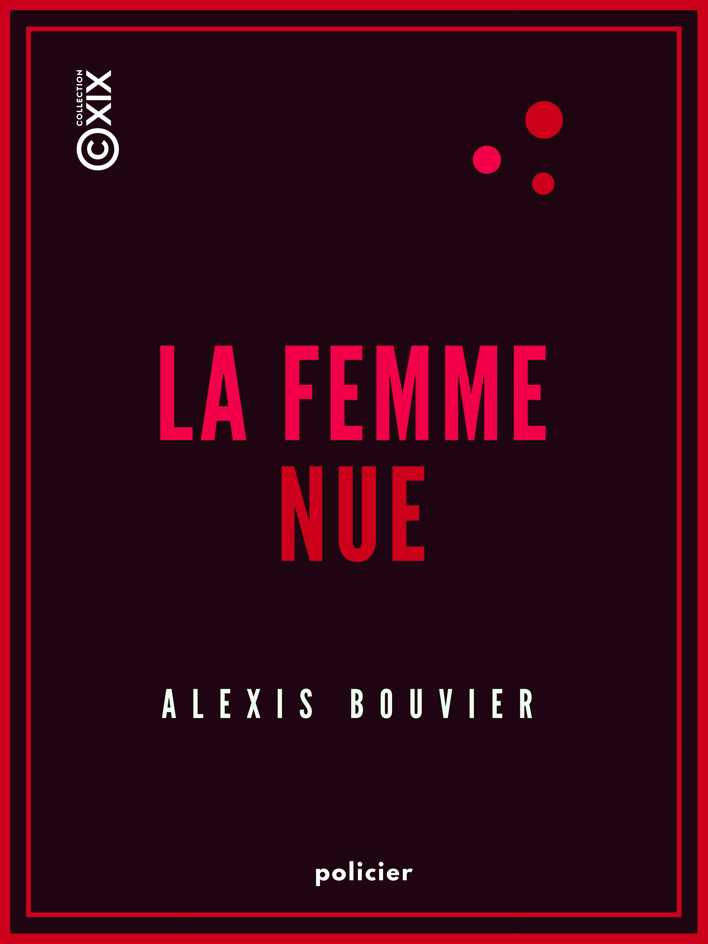 Couverture ebook de La Femme nue, de Alexis Bouvier
