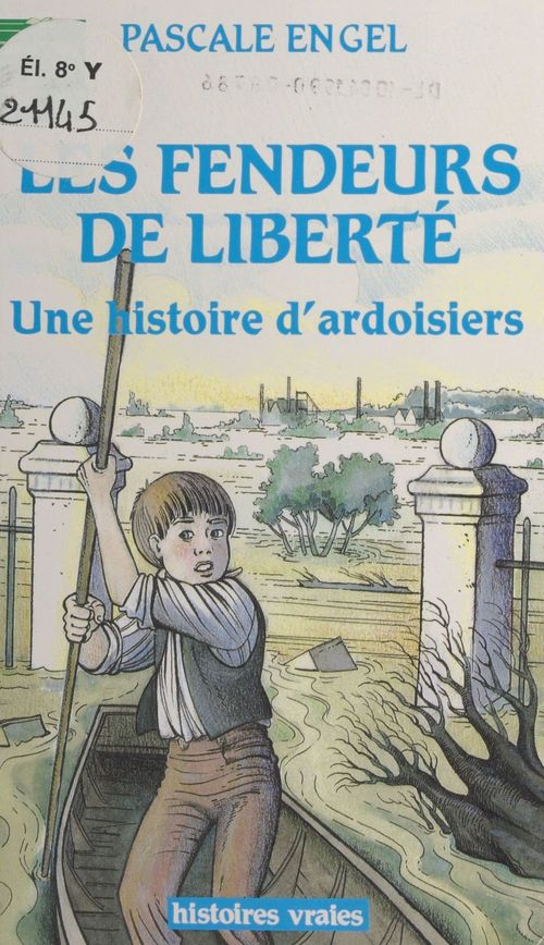 Couverture ebook de Les fendeurs de liberté : une histoire d'ardoisiers, de Engel P