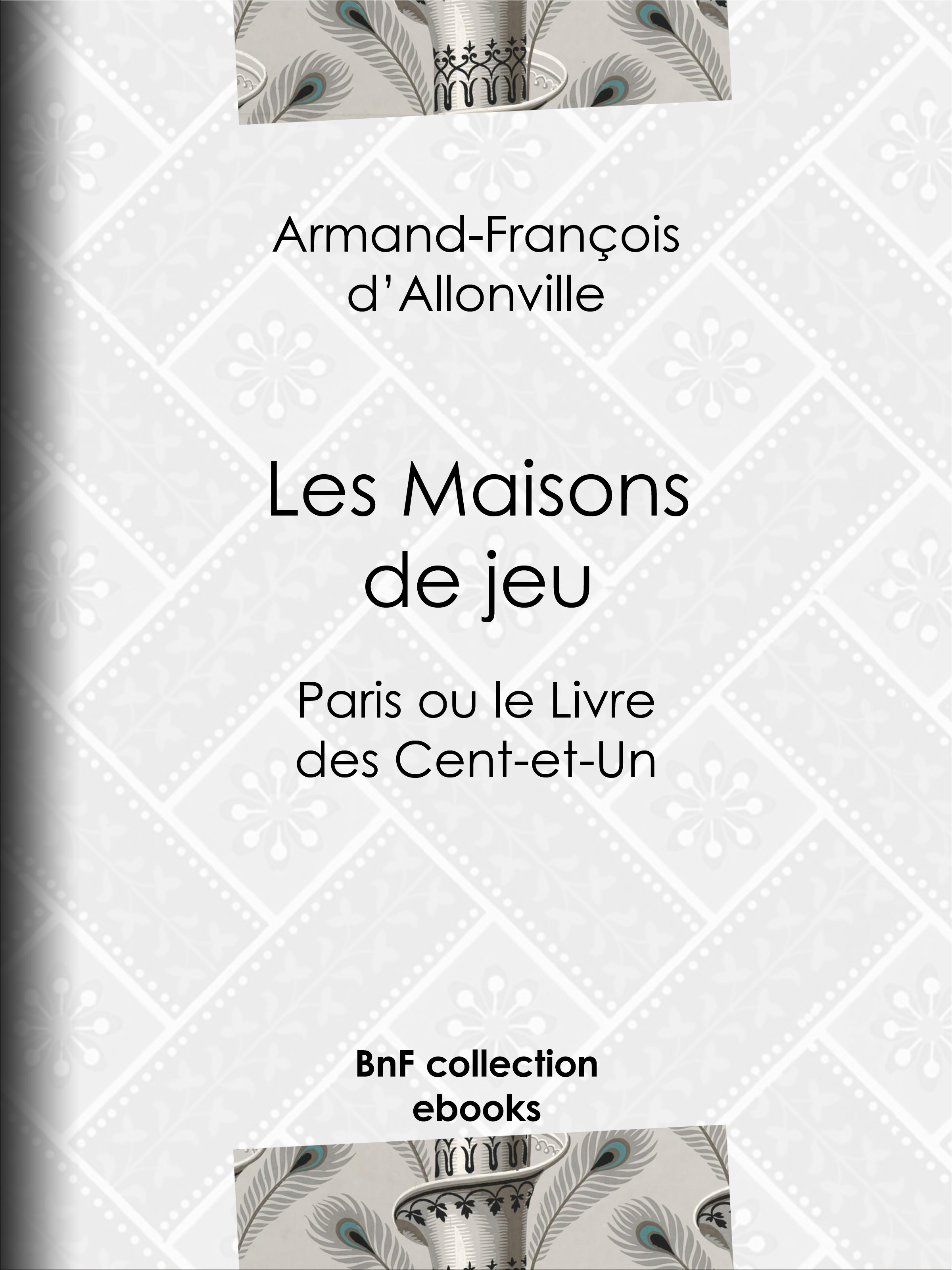 Couverture ebook de Les Maisons de jeu, de Armand Francois D'' Allonville