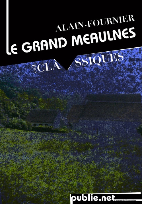 ebook cover of Le grand Meaulnes, by Alain-Fournier