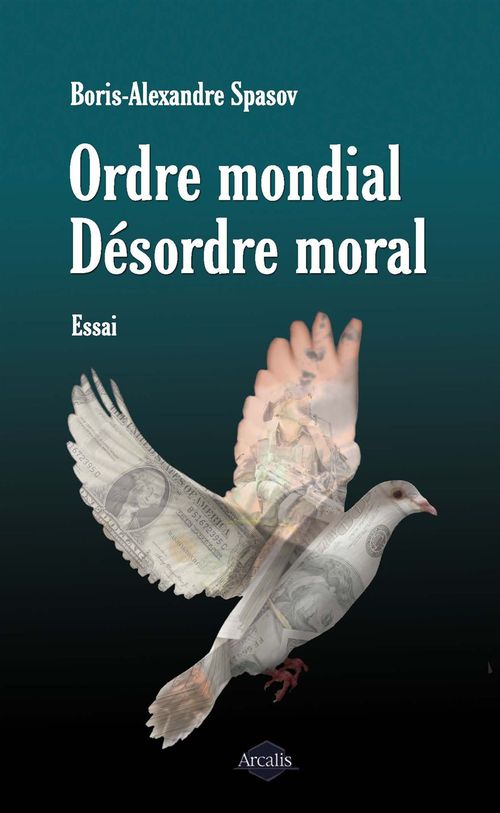 Couverture ebook de Ordre mondial. Désordre moral, de Boris Alexandre Spasov