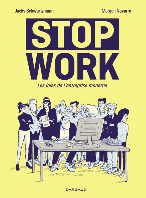 Couverture ebook de Stop work, de Morgan Navarro, Jacky Schwartzmann