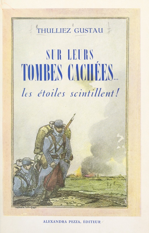 Couverture ebook de Sur leurs tombes cachées... les étoiles scintillent !, de Auguste Thulliez (Gustau)