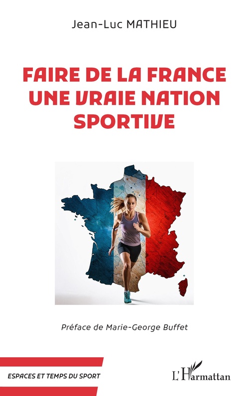 ebook cover of Faire de la France une vraie nation sportive, by Jean-Luc Mathieu, Marie-George Buffet