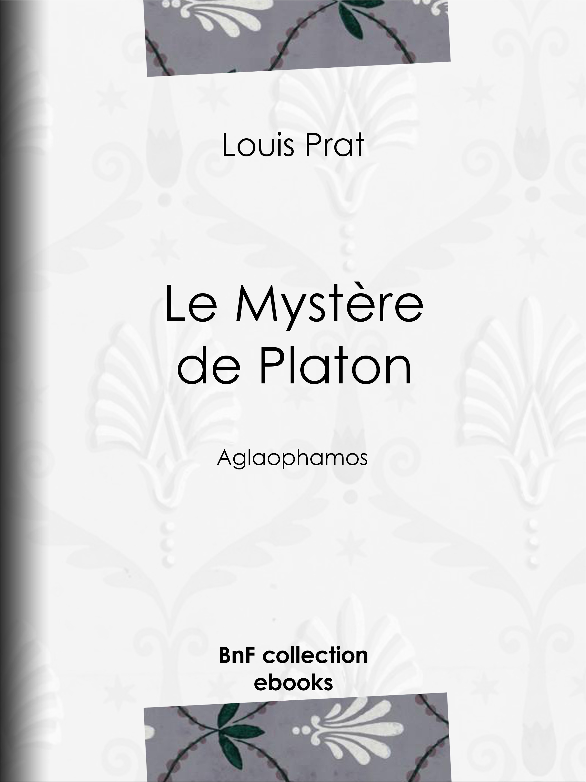 Couverture ebook de Le Mystère de Platon, de Louis Prat, Charles Renouvier