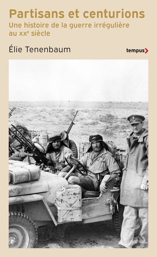 ebook cover of Partisans et centurions - Une histoire de la guerre irrégulière au XXe siècle, by Elie Tenenbaum