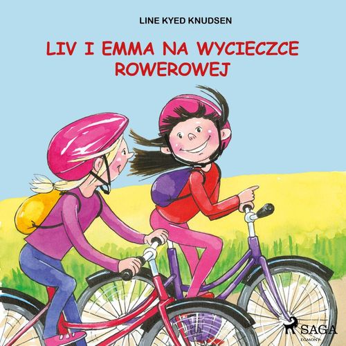 audiobook cover of Liv i Emma: Liv i Emma na wycieczce rowerowej, by Line Kyed Knudsen