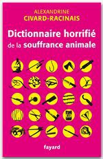 ebook cover of Dictionnaire horrifié de la souffrance animale, by Alexandrine Civard-Racinais