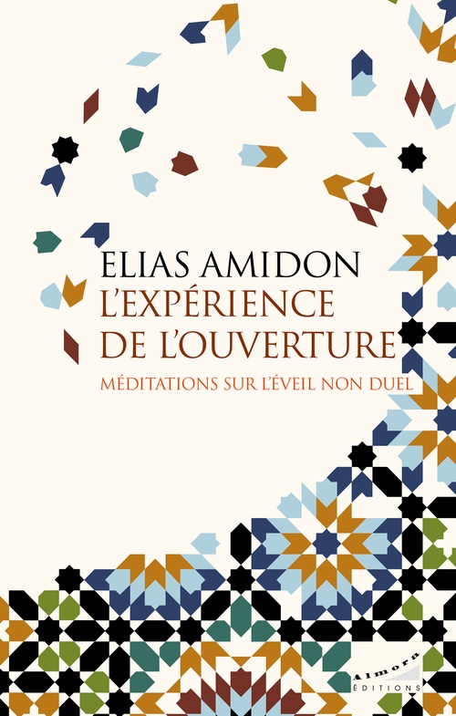 Couverture ebook de L'expérience de l'ouverture - Méditations sur l'éveil non duel, de Elias Amidon