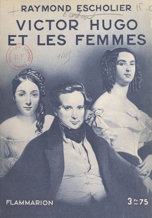 ebook cover of Victor Hugo et les femmes, by Raymond Escholier