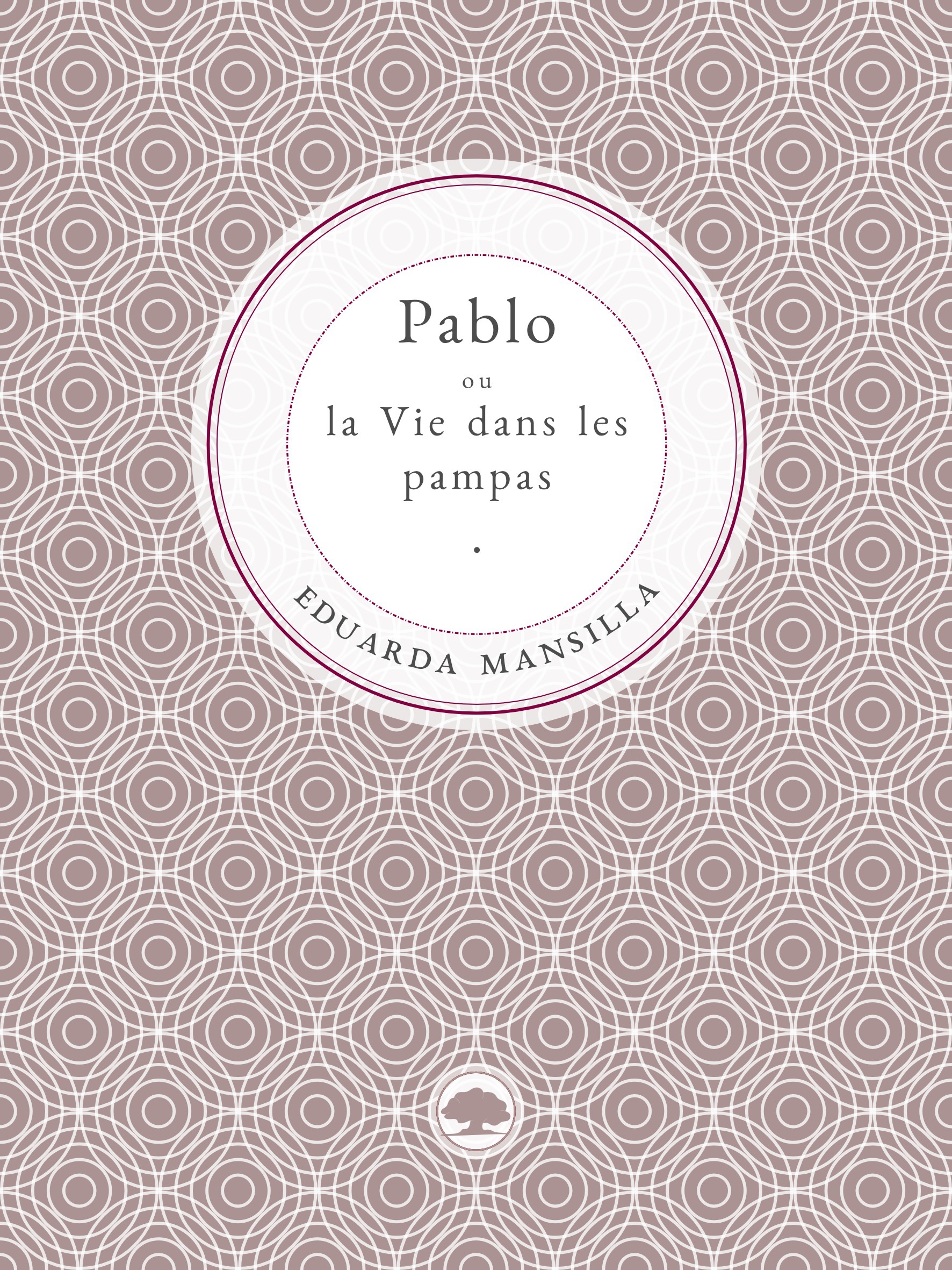 Couverture ebook de Pablo ou la Vie dans les pampas, de Eduarda Mansilla