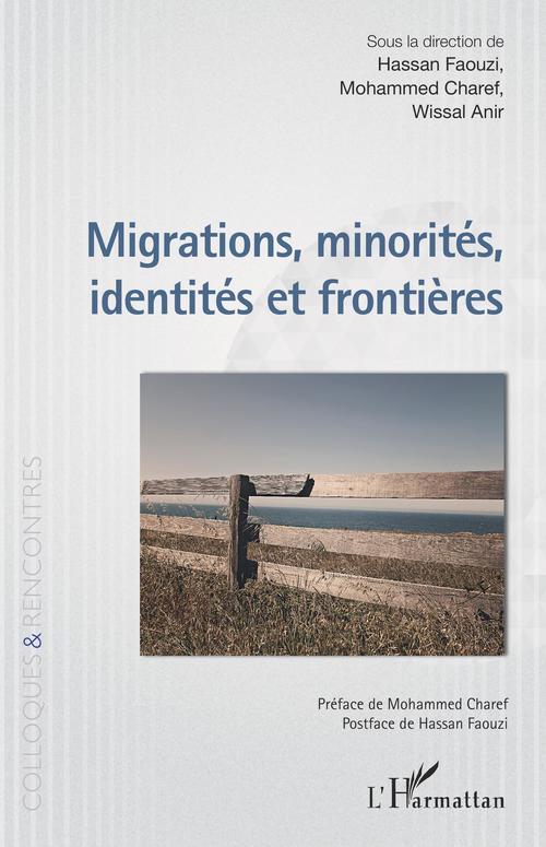 Couverture ebook de Migrations, minorités, identités et frontières, de Wissal Anir, Mohammed Charef, Hassan Faouzi