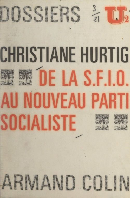 ebook cover of De la S.F.I.O. au nouveau Parti socialiste, by Christiane Hurtig