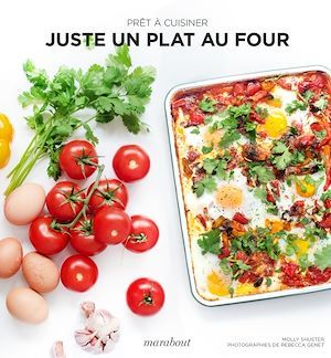 Couverture ebook de Prêt à cuisiner - Juste un plat au four, de Molly Shuster, Rebecca Genet
