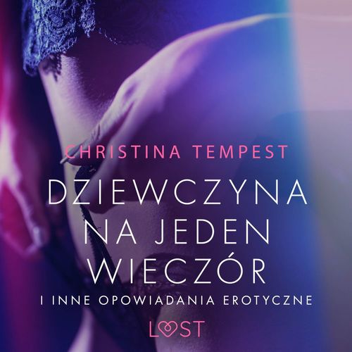 Couverture audiobook de Dziewczyna na jeden wieczór i inne opowiadania erotyczne, de Christina Tempest