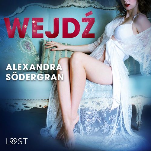 Couverture audiobook de Wejd´z - opowiadanie erotyczne, de Alexandra Sodergran