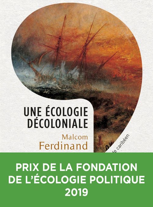 ebook cover of Une écologie décoloniale - Penser l'écologie depuis le monde caribéen, by Malcom Ferdinand