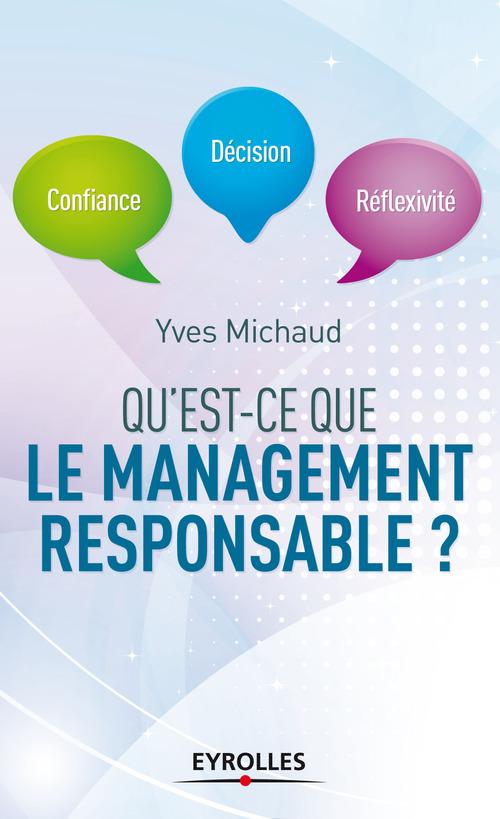 ebook cover of Qu'est-ce que le management responsable ?, by Yves Michaud
