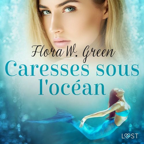 Couverture audiobook de Caresses sous l'océan - Une nouvelle érotique, de Flora W. Green