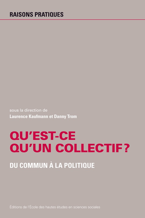 ebook cover of Qu´est-ce qu´un collectif ?, by Laurence Kaufmann, Danny Trom