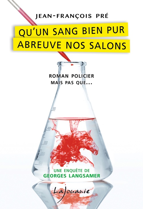 Couverture ebook de Qu´un sang bien pur abreuve nos salons, de Jean-François Pré