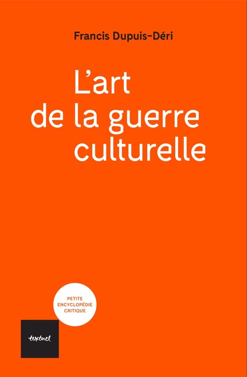 ebook cover of L'art de la guerre culturelle, by Francis Dupuis-Déri