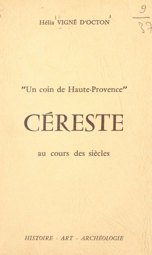 ebook cover of Un coin de Haute-Provence, Céreste au cours des siècles : histoire, art, archéologie, by Helia Vigne D'Octon
