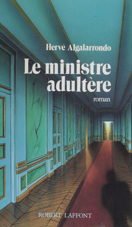 Couverture ebook de Le Ministre adultère, de Hervé Algalarrondo