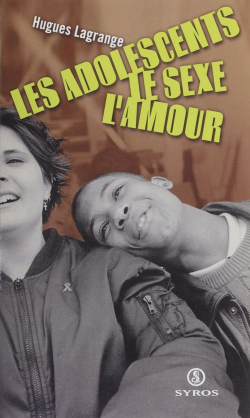 ebook cover of Les adolescents, le sexe, l'amour, by Hugues Lagrange