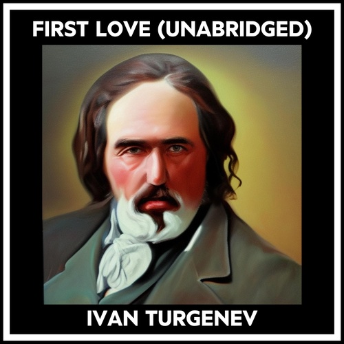 Couverture audiobook de First Love (Unabridged), de Ivan Turgenev