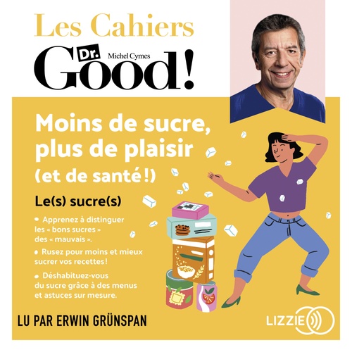 Couverture audiobook de Moins de sucre, plus de plaisir (et de santé !) - Les carnets Dr. Good, de Carole Garnier