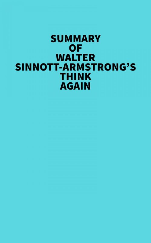 ebook cover of Summary of Walter Sinnott-Armstrong's Think Again, by Everest Media