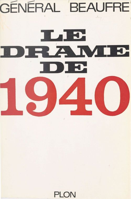 Couverture ebook de Le drame de 1940, de André Beaufre