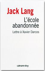 Couverture ebook de L'Ecole abandonnée, de Jack Lang