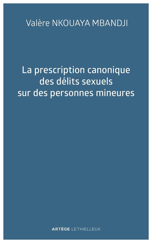 ebook cover of La prescription canonique des délits sexuels sur des personnes mineures, by Nkouaya Mbandji V.