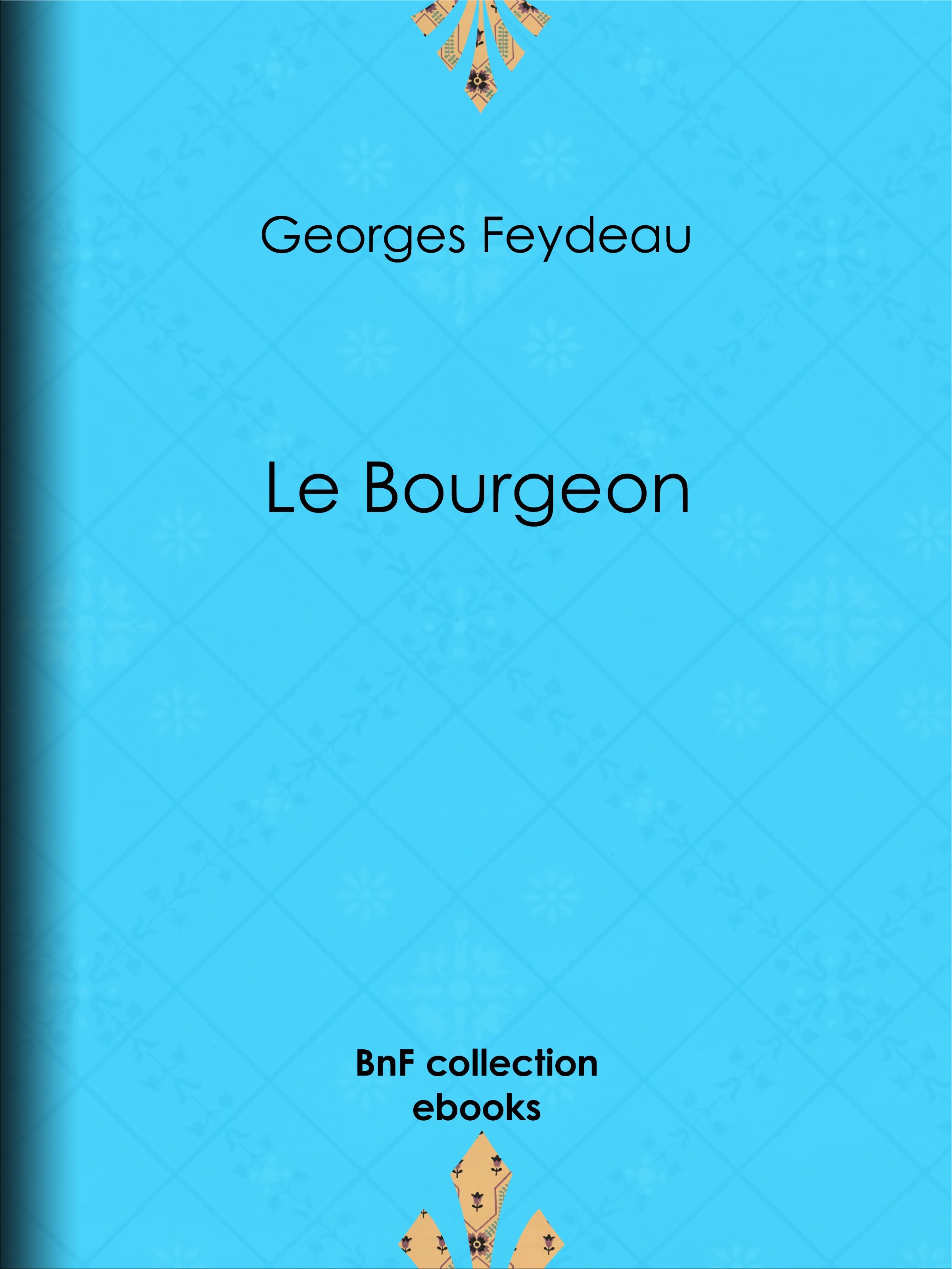 Couverture ebook de Le Bourgeon, de Georges Feydeau