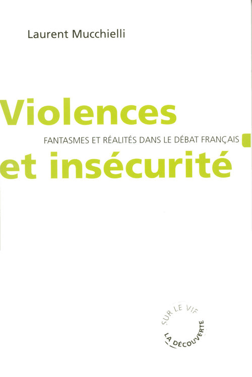 Couverture ebook de Violences et insécurité, de Laurent Mucchielli